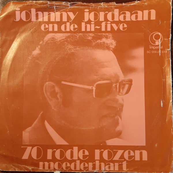 Johnny Jordaan En De Hi-Five - 70 Rode Rozen Vinyl Singles Vinyl Zeer Goed / Hoesje Goed "VINYLSINGLES.NL"