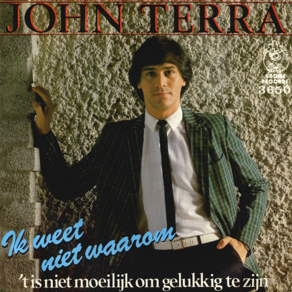 John Terra - Ik Weet Niet Waarom 43195 Vinyl Singles Vinyl Very Good (VG) <br> Hoes Good Plus (G+)
