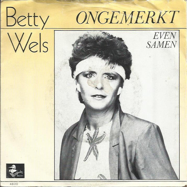 Betty Wels - Ongemerkt Vinyl Singles Vinyl Very Good (VG) <br> Hoes Good Plus (G+)
