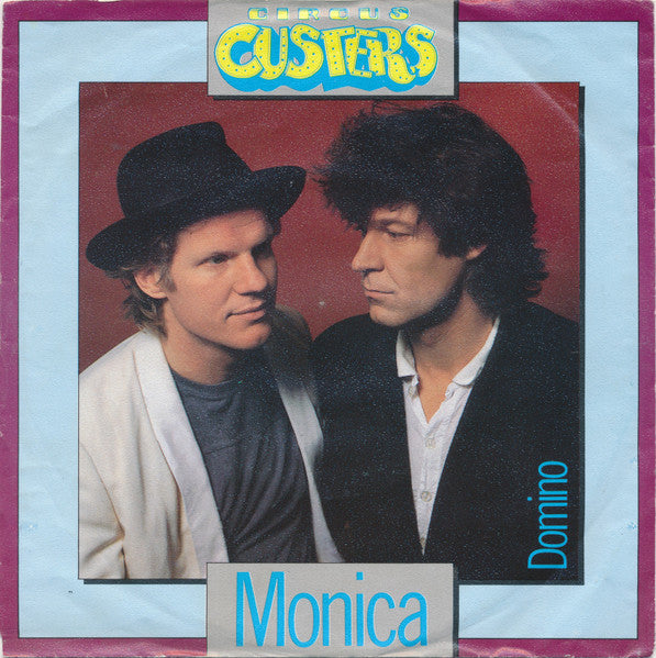 Circus Custers - Monica Vinyl Singles Vinyl Very Good (VG) <br> Hoes Good Plus (G+)