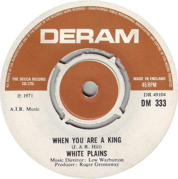 White Plains - When You Are A King Vinyl Singles