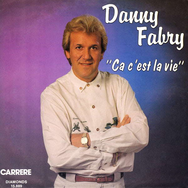 Danny Fabry - Ca C'est La Vie Vinyl Singles Vinyl Very Good (VG) <br> Hoes Good Plus (G+)