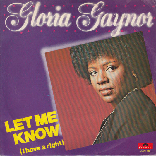 Gloria Gaynor - Let Me Know (I Have A Right)