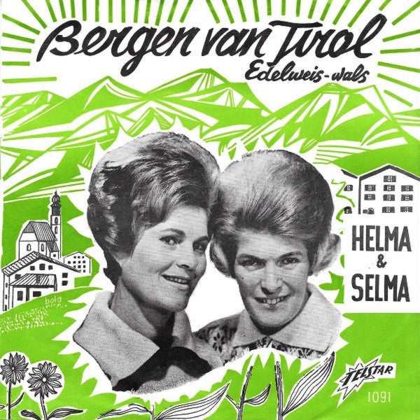 Helma & Selma - Bergen Van Tirol Vinyl Singles Vinyl Very Good (VG) <br> Hoes Good Plus (G+)