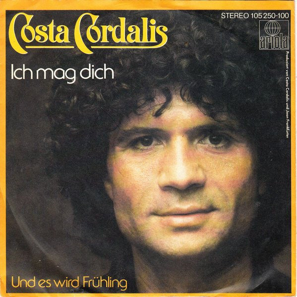 Costa Cordalis - Ich Mag Dich Vinyl Singles Vinyl Very Good (VG) <br> Hoes Good Plus (G+)