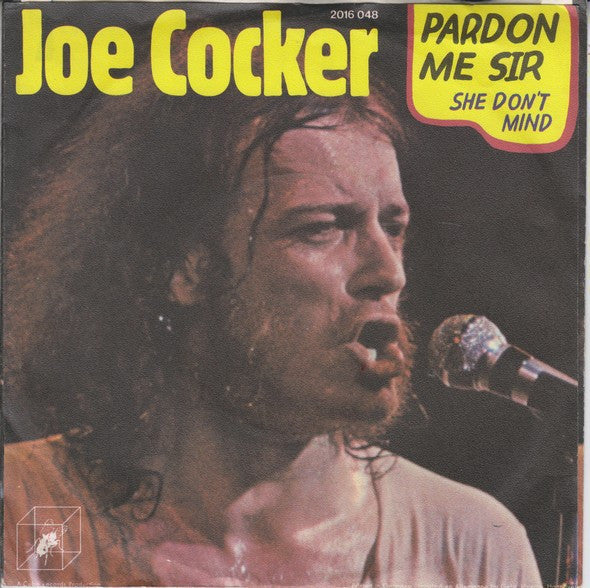 Joe Cocker - Pardon Me Sir Vinyl Singles Vinyl Very Good (VG) <br> Hoes Good Plus (G+)