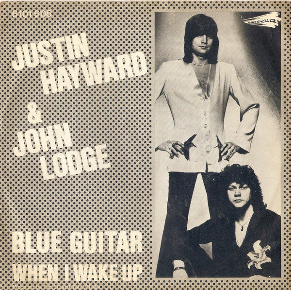 Justin Hayward & John Lodge - Blue Guitar Vinyl Singles Vinyl Very Good (VG) <br> Hoes Good Plus (G+)