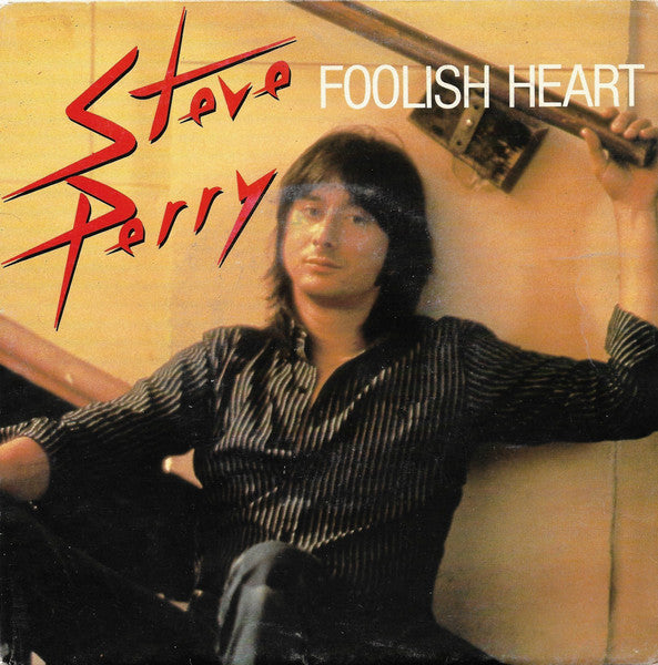 Steve Perry - Foolish Heart Vinyl Singles