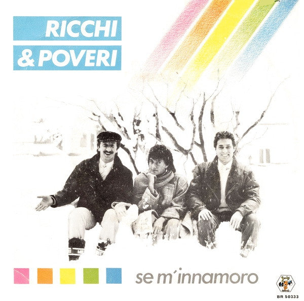 Ricchi E Poveri - Se M'Innamoro Vinyl Singles