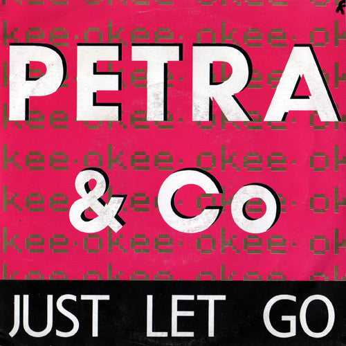 Petra & Co - Just Let Go Vinyl Singles