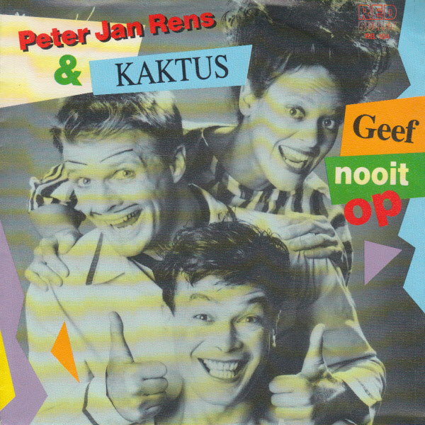 Peter Jan Rens & Meneer Kaktus - Geef Nooit Op Vinyl Singles Vinyl Very Good (VG) <br> Hoes Good Plus (G+)