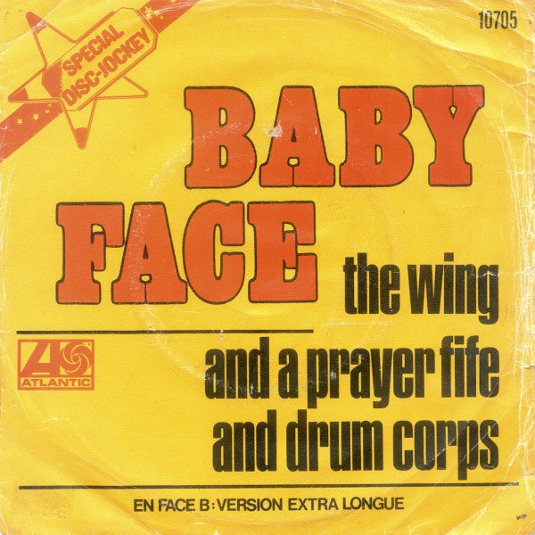 Wing And A Prayer Fife And Drum Corps. - Baby Face Vinyl Singles Vinyl Very Good (VG) <br> Hoes Good Plus (G+)