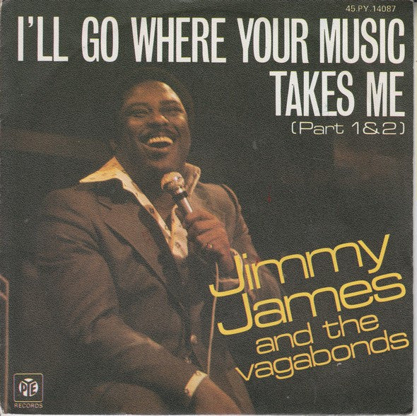 Jimmy James & The Vagabonds - I'll Go Where Your Music Takes Me Vinyl Singles Vinyl Very Good (VG) <br> Hoes Good Plus (G+)