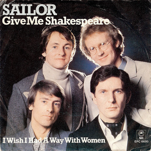 Sailor - Give Me Shakespeare Vinyl Singles Vinyl Very Good (VG) <br> Hoes Good Plus (G+)