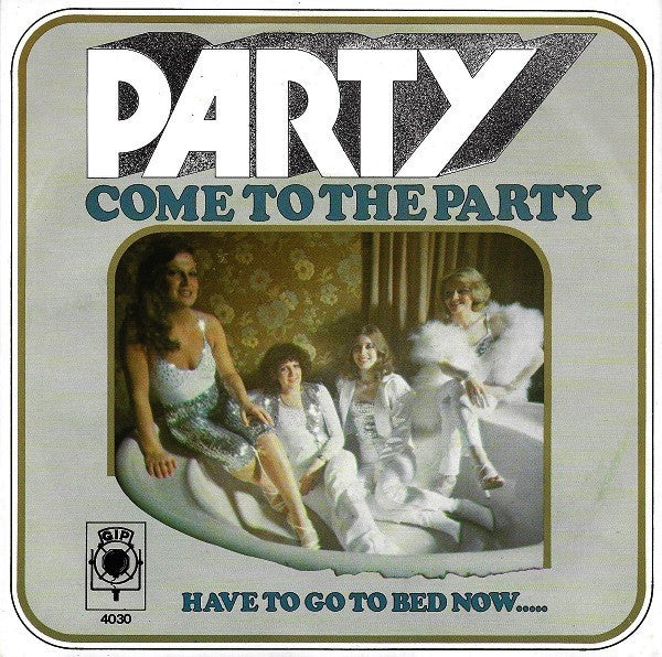 Party - Come To The Party Vinyl Singles