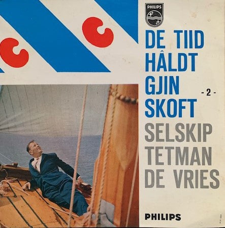 Selskip Tetman De Vries - De Tiid Haldt Gjin Skoft - No. 2 Vinyl Singles