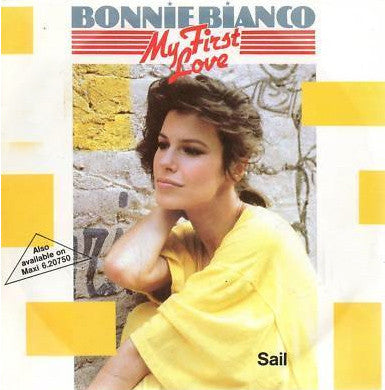 Bonnie Bianco - My First Love Vinyl Singles Vinyl Very Good (VG) <br> Hoes Good Plus (G+)