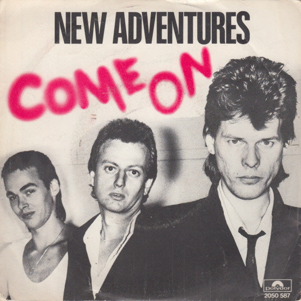 New Adventures - Come On Vinyl Singles Vinyl Very Good (VG) <br> Hoes Good Plus (G+)