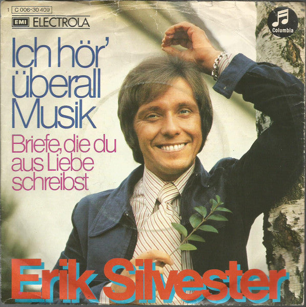 Erik Silvester - Ich Hör' Überall Musik Vinyl Singles Vinyl Very Good (VG) <br> Hoes Good Plus (G+)