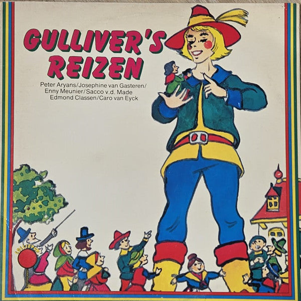 Peter Aryans, Josephine van Gasteren, Enny Meunier, Sacco Van Der Made, Edmond Classen, Caro van Eyck - Gulliver's Reizen (LP) Vinyl LP Vinyl Very Good (VG) <br> Hoes Good Plus (G+)