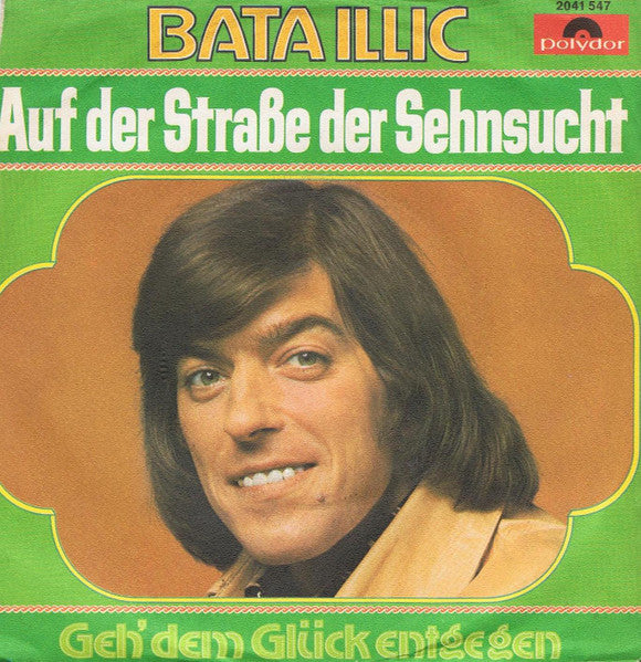 Bata Illic - Auf Der Straße Der Sehnsucht Vinyl Singles Vinyl Very Good (VG) <br> Hoes Good Plus (G+)