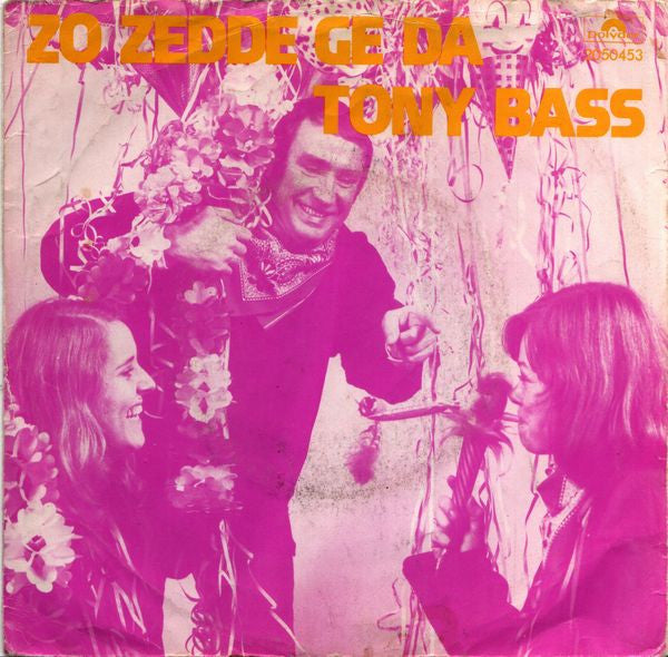 Tony Bass - Zo Zedde Ge Da Vinyl Singles Vinyl Very Good (VG) <br> Hoes Good Plus (G+)