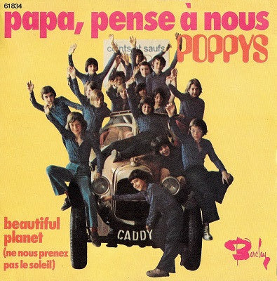 Poppys - Papa, Pense À Nous Vinyl Singles Vinyl Very Good (VG) <br> Hoes Good Plus (G+)