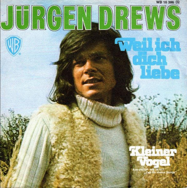 Jürgen Drews - Weil Ich Dich Liebe Vinyl Singles Vinyl Very Good (VG) <br> Hoes Good Plus (G+)