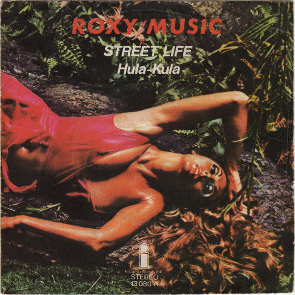 Roxy Music - Street Life Vinyl Singles Vinyl Very Good (VG) <br> Hoes Good Plus (G+)
