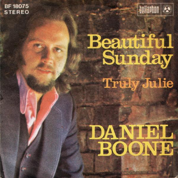 Daniel Boone - Beautiful Sunday Vinyl Singles Vinyl Very Good (VG) <br> Hoes Good Plus (G+)