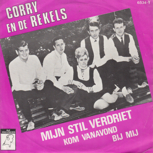 Corry En De Rekels - Mijn Stil Verdriet Vinyl Singles Vinyl Zeer Goed / Hoesje Goed "VINYLSINGLES.NL"