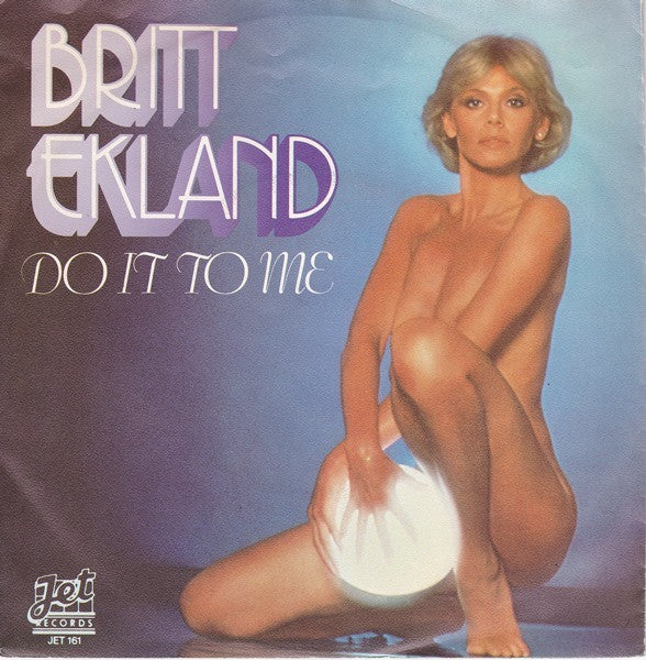 Britt Ekland - Do It To Me Vinyl Singles Vinyl Very Good (VG) <br> Hoes Good Plus (G+)