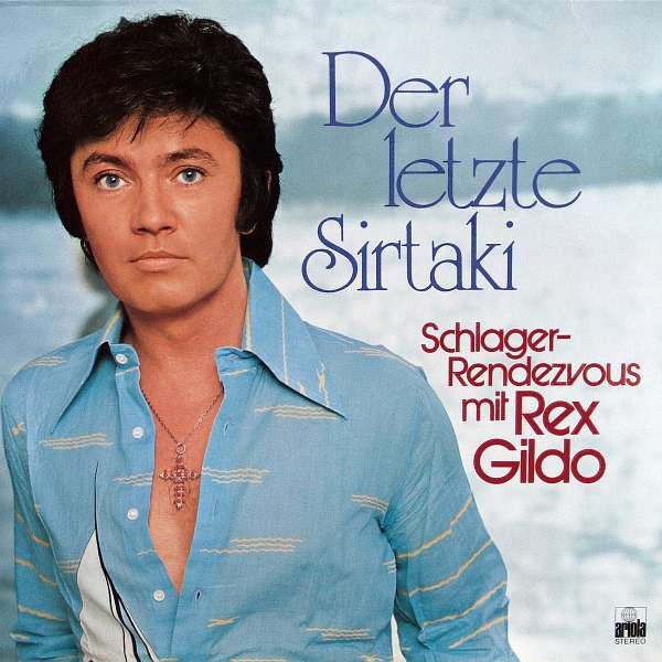 Rex Gildo - Der Letzte Sirtaki (Schlager-Rendezvous Mit Rex Gildo) (LP) Vinyl LP