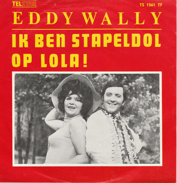 Eddy Wally - Ik Ben Stapeldol Op Lola Vinyl Singles Vinyl Very Good (VG) <br> Hoes Good Plus (G+)