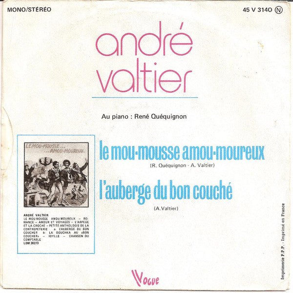André Valtier - Le Mou-mousse...Amou-moureux Vinyl Singles Vinyl Very Good (VG) <br> Hoes Good Plus (G+)