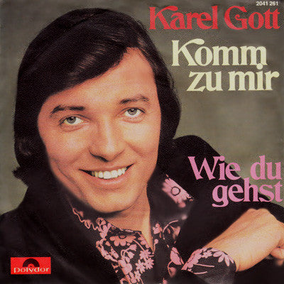 Karel Gott - Komm Zu Mir Vinyl Singles Vinyl Very Good (VG) <br> Hoes Good Plus (G+)