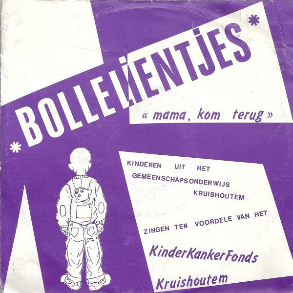 Bollelientjes - Mama, Kom Terug Vinyl Singles