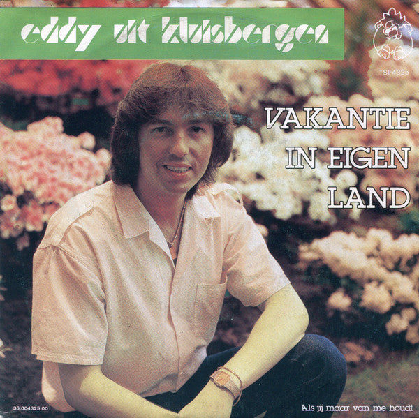 Eddy Uit Kluisbergen - Vakantie In Eigen Land Vinyl Singles Vinyl Very Good (VG) <br> Hoes Good Plus (G+)