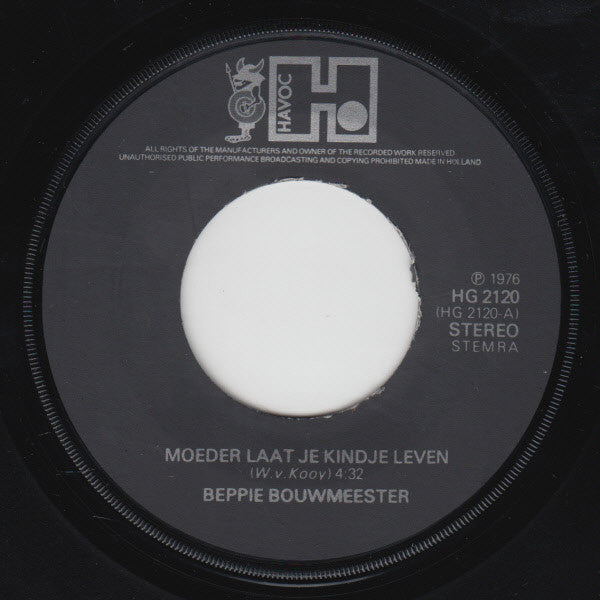 Beppie Bouwmeester - Moeder Laat Je Kindje Leven Vinyl Singles