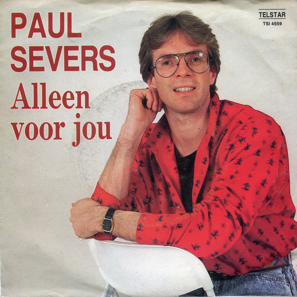 Paul Severs - Alleen Voor Jou Vinyl Singles
