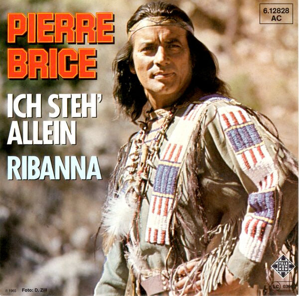 Pierre Brice - Ich Steh' Allein Vinyl Singles Vinyl Very Good (VG) <br> Hoes Good Plus (G+)