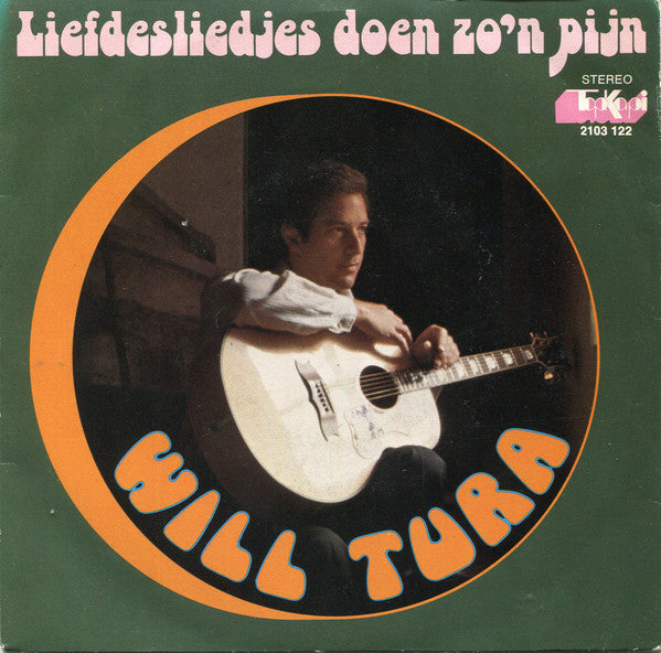 Will Tura - Liefdesliedjes Doen Zo'n Pijn Vinyl Singles Vinyl Very Good (VG) <br> Hoes Good Plus (G+)