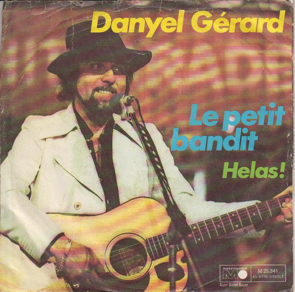 Danyel Gérard - Le Petit Bandit Vinyl Singles Vinyl Very Good (VG) <br> Hoes Good Plus (G+)