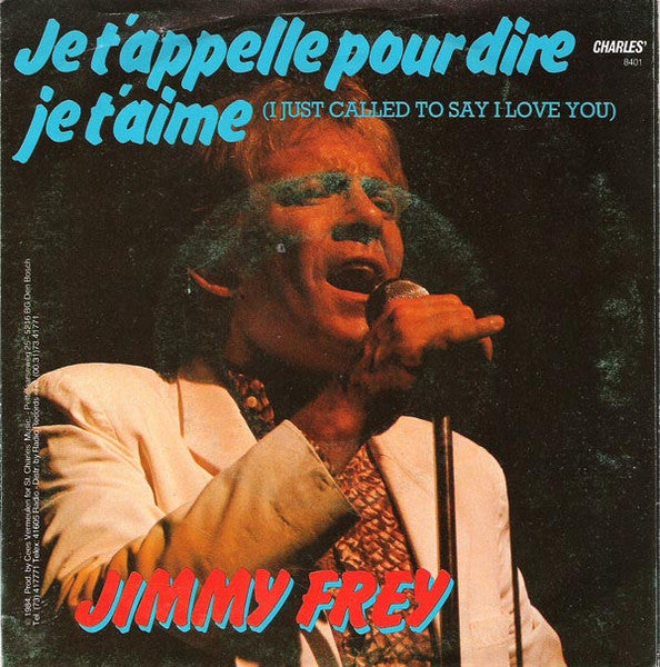 Jimmy Frey - Je T'appelle Pour Dire Je T'aime (I Just Called To Say I Love You) Vinyl Singles Vinyl Very Good (VG) <br> Hoes Good Plus (G+)