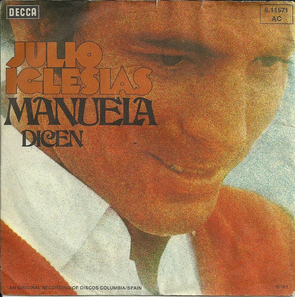 Julio Iglesias - Manuela Vinyl Singles Vinyl Very Good (VG) <br> Hoes Good Plus (G+)