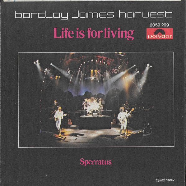 Barclay James Harvest - Life Is For Living Vinyl Singles Vinyl Very Good (VG) <br> Hoes Good Plus (G+)