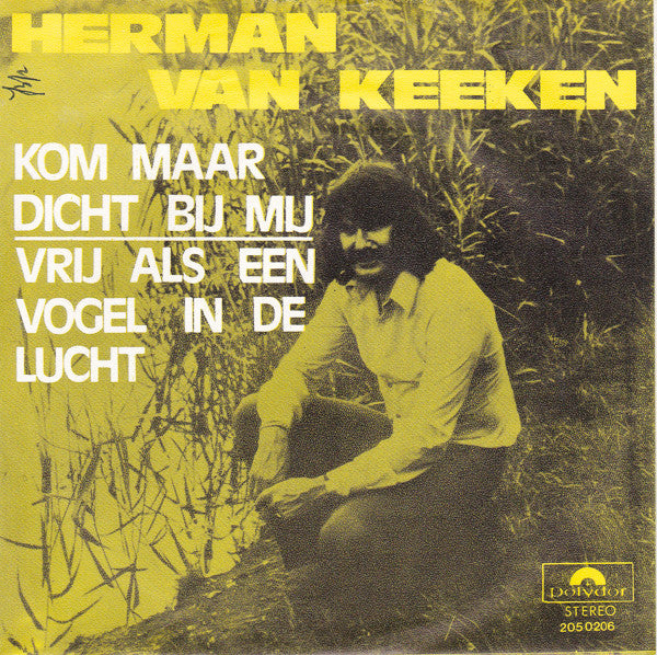Herman van Keeken - Kom Maar Dicht Bij Mij 32589 Vinyl Singles Vinyl Very Good (VG) <br> Hoes Good Plus (G+)