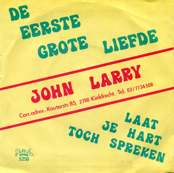 John Larry - De Eerste Grote Liefde 37028 Vinyl Singles Vinyl Very Good (VG) <br> Hoes Good Plus (G+)