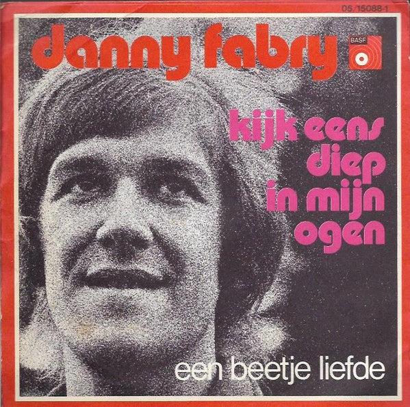 Danny Fabry - Kijk Eens Diep In Mijn Ogen Vinyl Singles Vinyl Very Good (VG) <br> Hoes Good Plus (G+)