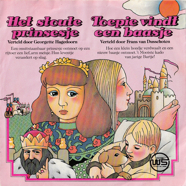 Georgette Hagedoorn, Frans van Dusschoten - Het Stoute Prinsesje 40740 Vinyl Singles